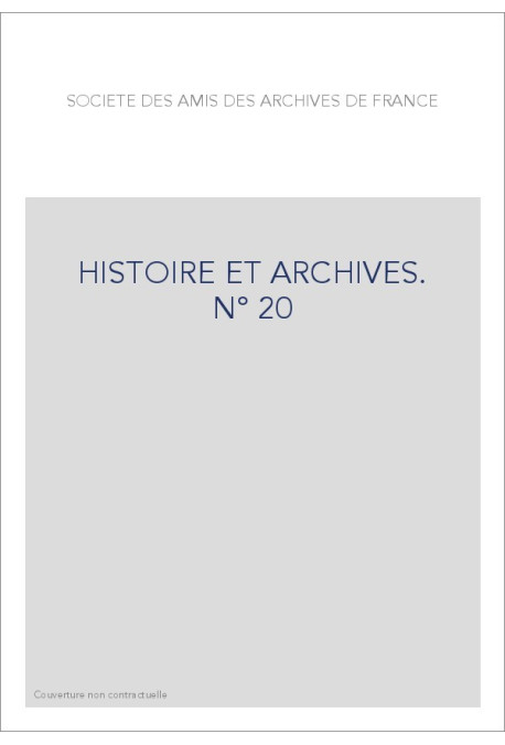 HISTOIRE ET ARCHIVES, JUILLET-DECEMBRE 2006