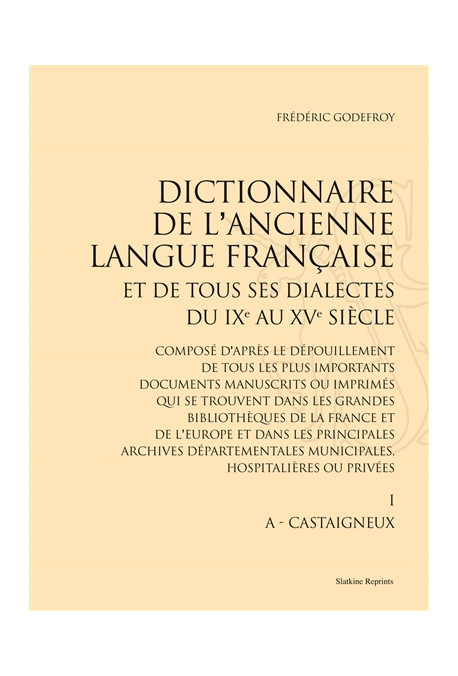 DICTIONNAIRE DE L'ANCIENNE LANGUE FRANÇAISE ET DE TOUS SES DIALECTES DU IX AU XV SIÈCLE