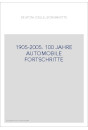1905-2005. 100 JAHRE AUTOMOBILE FORTSCHRITTE