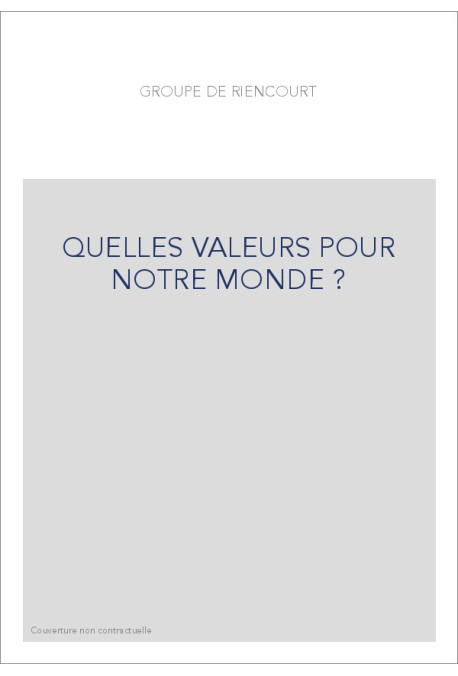 QUELLES VALEURS POUR NOTRE MONDE ?