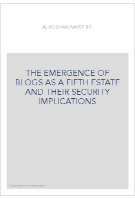 THE EMERGENCE OF BLOGS AS A FIFTH ESTATE AND THEIR SECURITY IMPLICATIONS