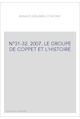 N°31-32. 2007. LE GROUPE DE COPPET ET L'HISTOIRE