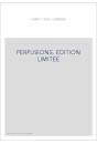 PERFUSIONS. EDITION LIMITEE