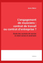 L'ENGAGEMENT DE MUSICIENS: CONTRAT DE TRAVAIL OU CONTRAT D'ENTREPRISE?