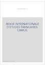 REVUE INTERNATIONALE D'ETUDES FRANCAISES. CAMUS.