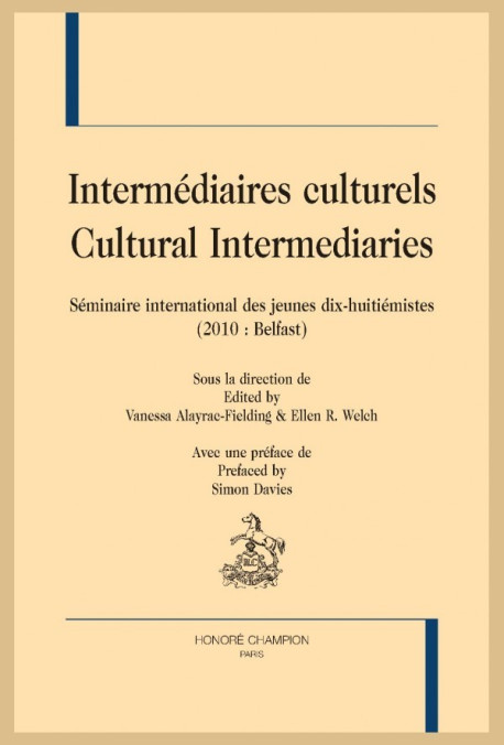INTERMÉDIAIRES CULTURELS. SÉMINAIRE INTERNATIONAL DES JEUNES DIX-HUITIÉMISTES (2010 : BELFAST)
