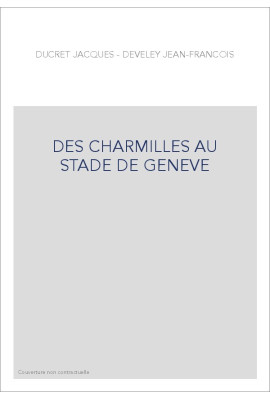 DES CHARMILLES AU STADE DE GENEVE