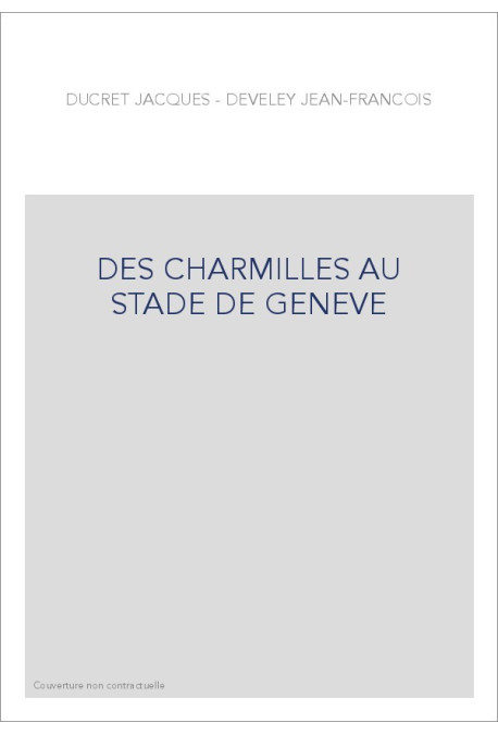 DES CHARMILLES AU STADE DE GENEVE