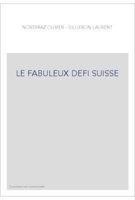 LE FABULEUX DEFI SUISSE