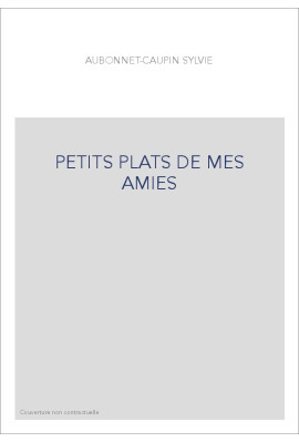 PETITS PLATS DE MES AMIES