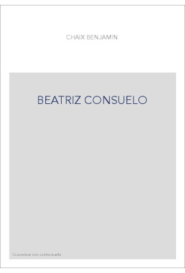 BEATRIZ CONSUELO. NÉE SOUS UNE BONNE ÉTOILE