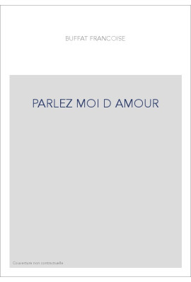 PARLEZ MOI D AMOUR