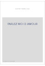 PARLEZ MOI D AMOUR