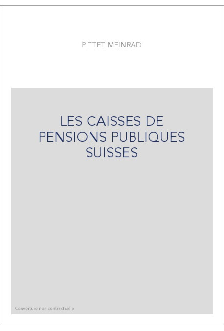 LES CAISSES DE PENSIONS PUBLIQUES SUISSES