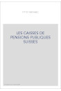 LES CAISSES DE PENSIONS PUBLIQUES SUISSES
