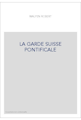 LA GARDE SUISSE PONTIFICALE