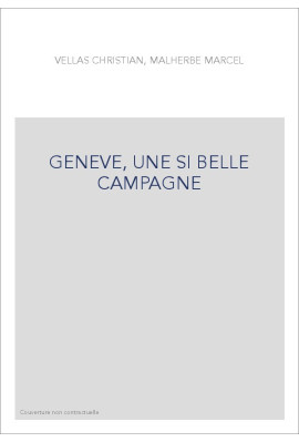 GENEVE, UNE SI BELLE CAMPAGNE