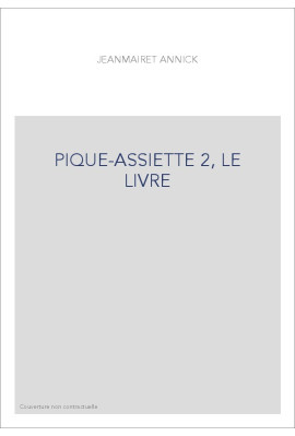 PIQUE-ASSIETTE 2, LE LIVRE
