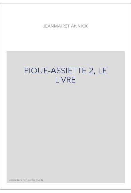 PIQUE-ASSIETTE 2, LE LIVRE