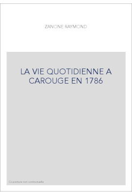 LA VIE QUOTIDIENNE A CAROUGE EN 1786