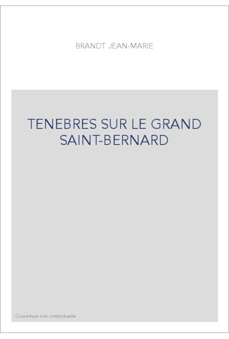 TENEBRES SUR LE GRAND SAINT-BERNARD