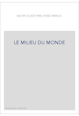 LE MILIEU DU MONDE
