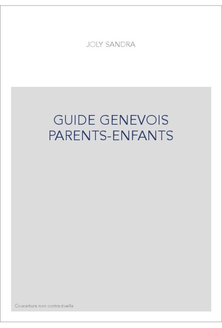 GUIDE GENEVOIS PARENTS-ENFANTS