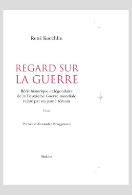 REGARD SUR LA GUERRE. ESSAI.