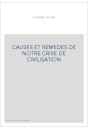 CAUSES ET REMEDES DE NOTRE CRISE DE CIVILISATION