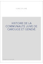 HISTOIRE DE LA COMMUNAUTE JUIVE DE CAROUGE ET GENEVE