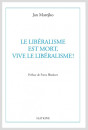 LE LIBERALISME EST MORT, VIVE LE LIBERALISME