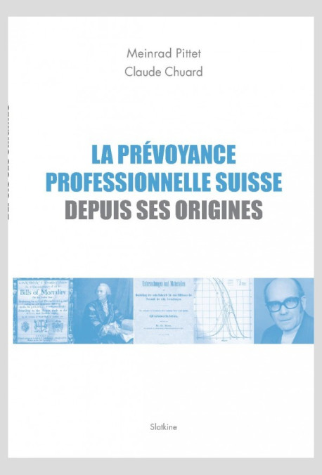 LA PREVOYANCE PROFESIONNELLE SUISSE DEPUIS SES ORIGINES