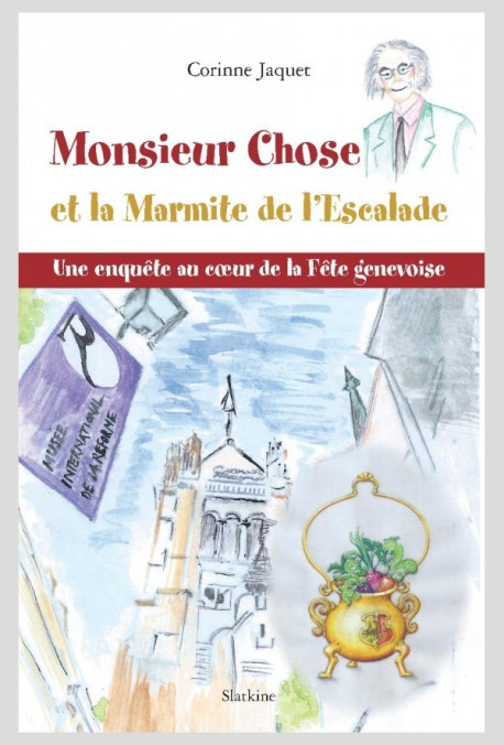 MONSIEUR CHOSE ET LA MARMITE DE  L'ESCALADE