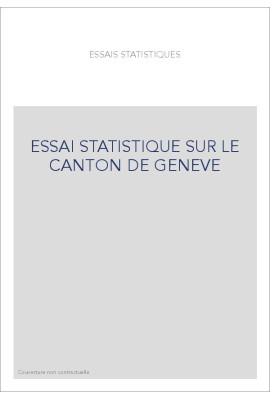 ESSAI STATISTIQUE SUR LE CANTON DE GENEVE