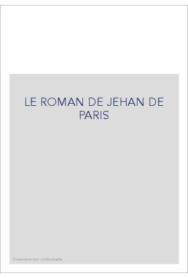 LE ROMAN DE JEHAN DE PARIS