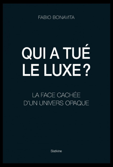 QUI A TUÉ LE LUXE?
