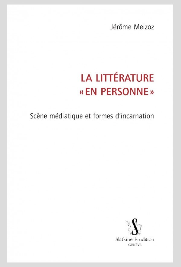LA LITTÉRATURE "EN PERSONNE"