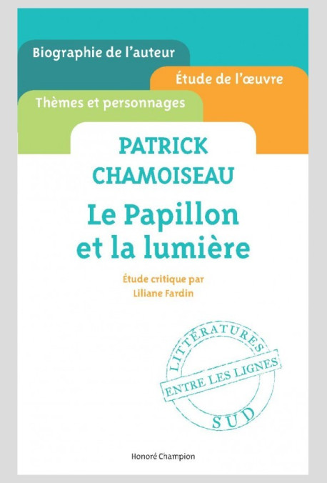 PATRICK CHAMOISEAU LE PAPILLON ET LA LUMIÈRE