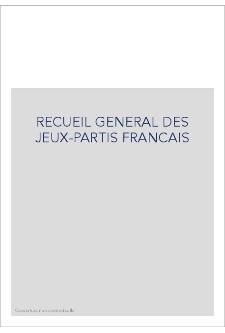 RECUEIL GENERAL DES JEUX-PARTIS FRANCAIS