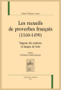 LES RECUEILS DE PROVERBES FRANCAIS (1160-1640)
