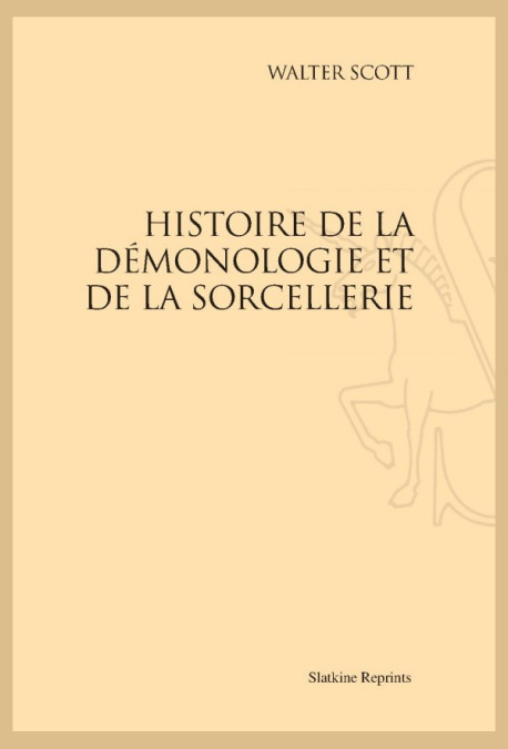 HISTOIRE DE LA DÉMONOLOGIE ET DE LA SORCELLERIE