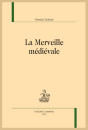 LA MERVEILLE MÉDIÉVALE
