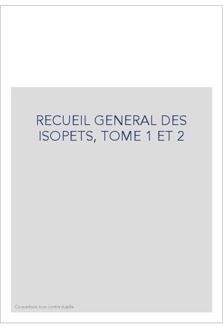 RECUEIL GENERAL DES ISOPETS, TOME 1 ET 2