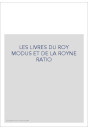 LES LIVRES DU ROY MODUS ET DE LA ROYNE RATIO