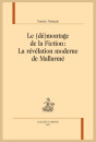 LE (DÉ)MONTAGE DE LA FICTION : LA RÉVÉLATION MODERNE DE MALLARMÉ