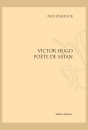 VICTOR HUGO POÈTE DE SATAN