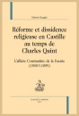 RÉFORME ET DISSIDENCE RELIGIEUSE EN CASTILLE AU TEMPS DE CHARLES QUINT