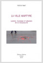 LA VILLE MARTYRE