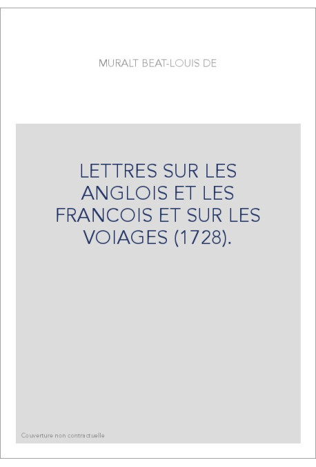 LETTRES SUR LES ANGLOIS ET LES FRANCOIS ET SUR LES VOIAGES (1728).