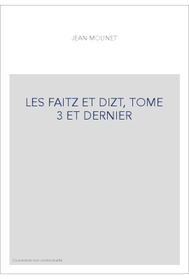 LES FAITZ ET DIZT, TOME 3 ET DERNIER